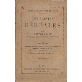 LES PLANTES CEREALES - Vol.II