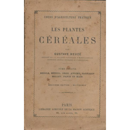 LES PLANTES CEREALES - Vol.II