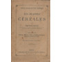 LES PLANTES CEREALES - Vol.II