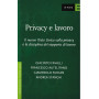 Privacy e lavoro. Il nuovo Testo Unico sulla privacy e la disciplina del rapporto di lavoro