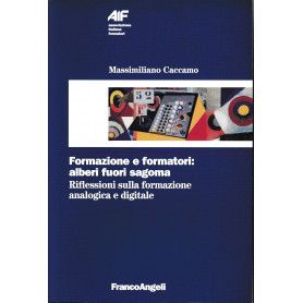 Formazione e formatori: alberi fuori sagoma. Riflessioni sulla formazione analogica e digitale