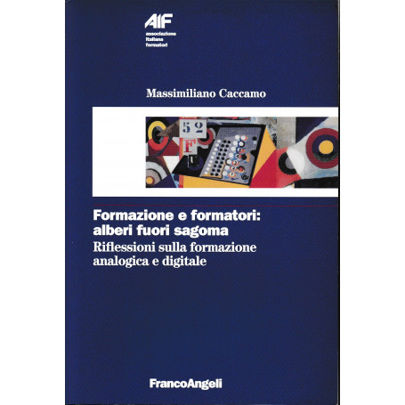 Formazione e formatori: alberi fuori sagoma. Riflessioni sulla formazione analogica e digitale