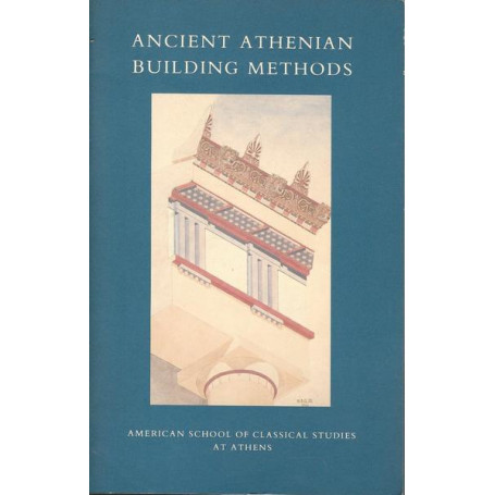 ANCIENT ATHENIAN BUILDING METHODS