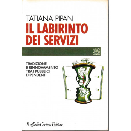 Il labirinto dei servizi. Tradizione e rinnovamento tra i pubblici dipendenti