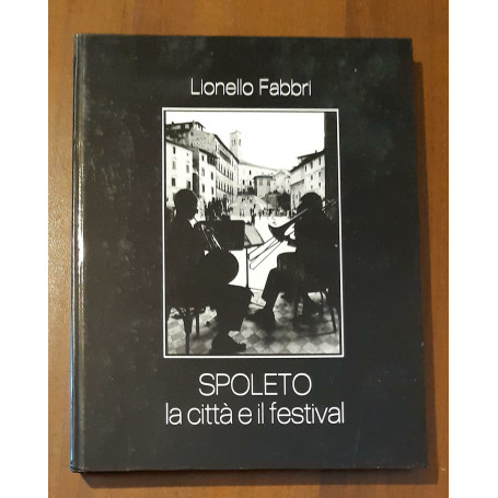 Spoleto la citta e il festival