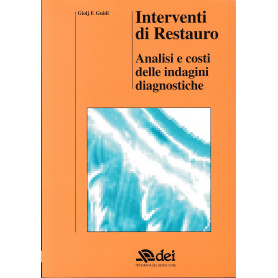 Interventi di restauro. Analisi e costi delle indagini diagnostiche