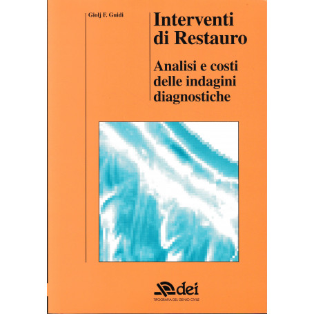 Interventi di restauro. Analisi e costi delle indagini diagnostiche