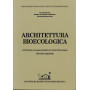Architettura bioecologica. Atti del primo convegno nazionale sul costruire bioecologico