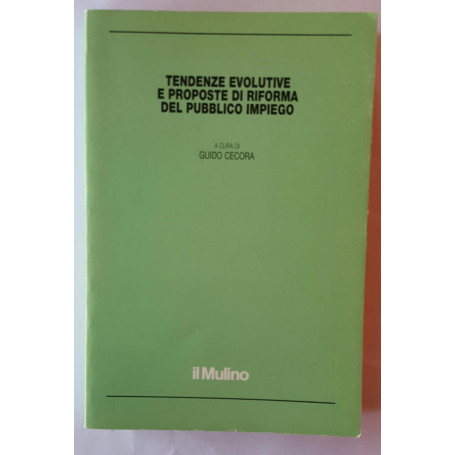 Tendenze evolutive e proposte di riforma del pubblico impiego