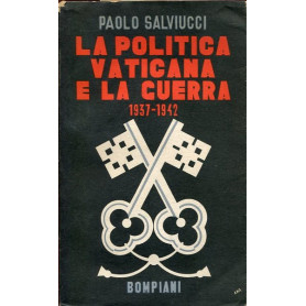 La politica vaticana e la guerra 1937-1942