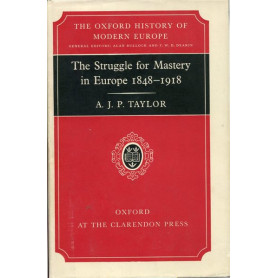 The Struggle for Mastery in Europe 1848-1918