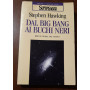 Dal big bang ai buchi neri. Breve storia del tempo