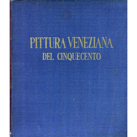La pittura veneziana del Cinquecento (volume I)