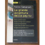 La grande avventura della pay TV