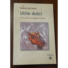 Utile dulci. Prime nozioni sull'oggetto musicale
