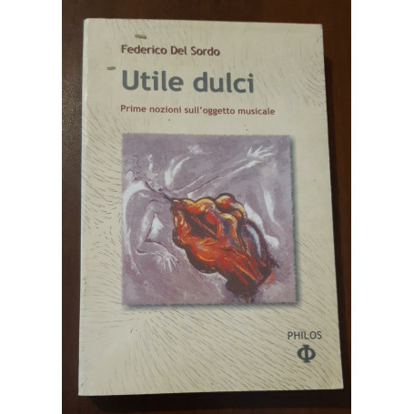 Utile dulci. Prime nozioni sull'oggetto musicale