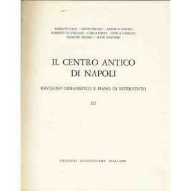 Il centro antico di Napoli. Voll. 1-2-3