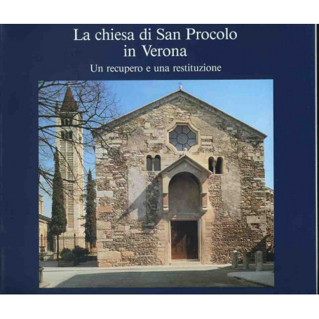 La chiesa di San Paolo in Verona un recupero e una restituzione. L'abbazia e il chiostro di S. Zeno Maggiore in Verona