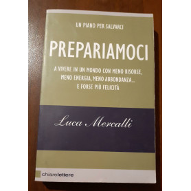 Prepariamoci a vivere un mondo con meno risorse