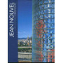 Jean Nouvel. L'architettura . I protagonisti