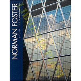 Norman Foster. L'architettura. I protaginisti