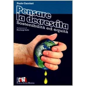 Pensare la decrescita. Sostenibilità  ed equità