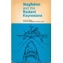 Stagflation and the Bastard Keynesians