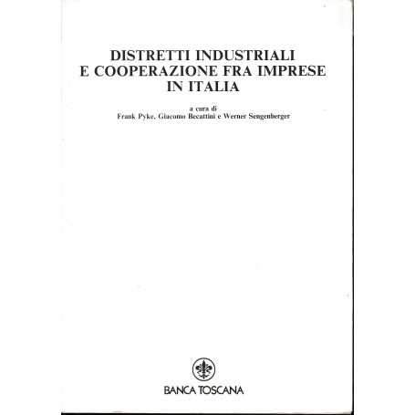 Distretti industriali e cooperazione fra imprese in Italia. Rivista trimestrale sul governo dell'economia. Quaderni n. 34