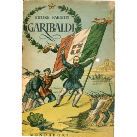 Garibaldi - L'anima e la vita