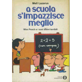A scuola si impazzisce meglio