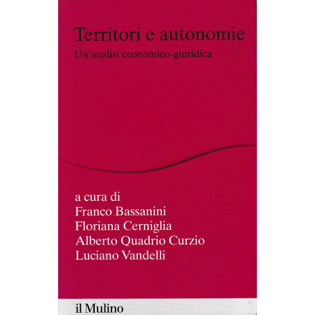 Territori e autonomie. Un'analisi economico-giuridica