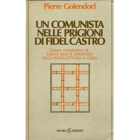 Un comunista nelle prigioni di Fidel Castro