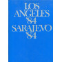 Los Angeles '84 Sarajevo '84