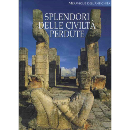 Splendori delle civiltà  perdute