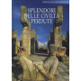 Splendori delle civiltà  perdute