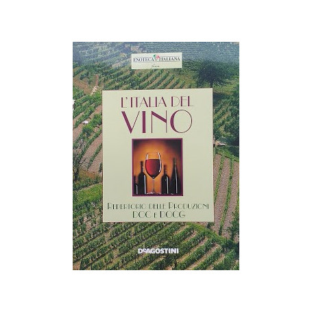 L'Italia del vino. Repertorio delle produzioni DOC e DOCG