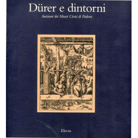 Dà¼rer e dintorni - Incisioni dei Musei Civici di Padova