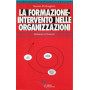 La formazione-intervento nelle organizzazioni - esperienze e strumenti