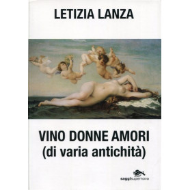 Vino Donne Amori (di varia antichità )