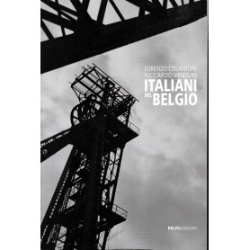 Italiani del Belgio. Ediz. italiana e inglese