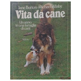 Vita da cane. Un anno in una famiglia di cani