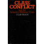 Class Conflict and the Industrial Relations Crisis. Compromise and Corporatism in the Policies of the British State