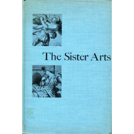 The Sister Arts: The Tradition of Literary Pictorialism and English Poetry from