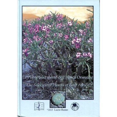 Le Piante Succulente dell'Africa Orientale - The Succulent Plants of East Africa