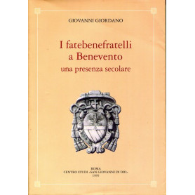 I fatebenefratelli a Benevento - una presenza secolare