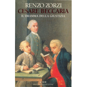 Cesare Beccaria - il dramma della giustizia