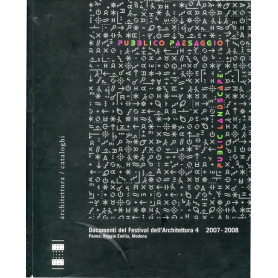 Pubblico Paesaggio - Documenti del Festival dell'Architettura 4 2007-2008