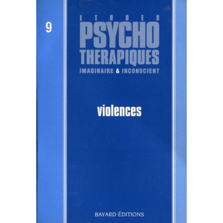 A'tudes psychothérapiques imaginaire & incoscient n.9 Violences