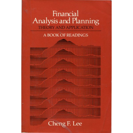 Financial Analysis and Planning - Theory and application - a book of readings