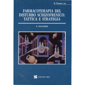 Il Punto su Farmacoterapia del disturbo schizofrenico: tattica e strategia